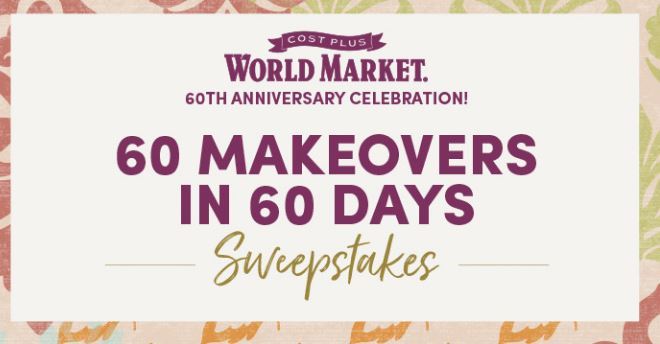 Cost Plus World Market 60 Anniversary Sweepstakes