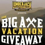 Paula Deen’s Lumber Jack Feud Big Axe Vacation Giveaway – Win A Trip