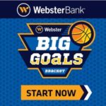 Webster Bank Big Goals Bracket Sweepstakes