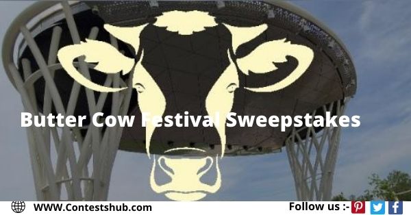 Butter Cow Festival Sweepstakes