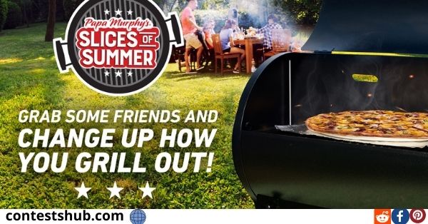 Papa Murphy’s Slices Of Summer Sweepstakes