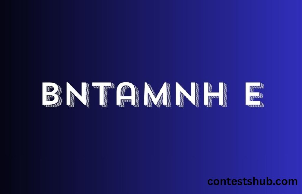 bntamnh e